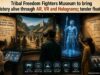 Tribal Freedom Fighters Museum to bring history alive through AR, VR and Holograms; tender floated