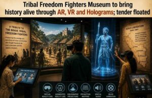 Tribal Freedom Fighters Museum to bring history alive through AR, VR and Holograms; tender floated