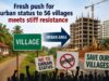 Fresh push for urban status to 56 villages meets stiff resistance