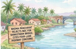 Bhoma Panchayat rejects NOC for Banastarim bridge, cites four-lane highway concerns
