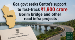 Goa govt seeks Centre’s support to fast-track ₹1,900 crore Borim bridge and other road infra projects