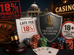 Govt tightens grip on casinos: 18% penalty for late fees, strict age limits enforced