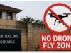 Colvale Central Jail declared no-drone fly zone