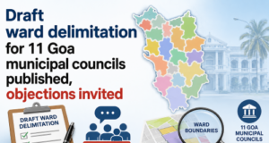 Draft ward delimitation for 11 Goa municipal councils published, objections invited