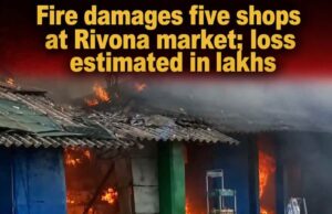 Fire damages five shops at Rivona market; loss estimated in lakhs