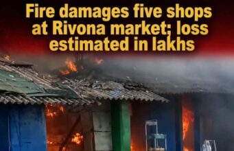 Fire damages five shops at Rivona market; loss estimated in lakhs