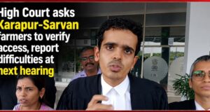 High Court asks Karapur-Sarvan farmers to verify access, report difficulties at next hearing
