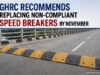 GHRC asks GSIDC to replace non-compliant speed breakers & rumbler strips by November