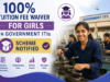 100% tuition fee waiver for girls in government ITIs scheme notified