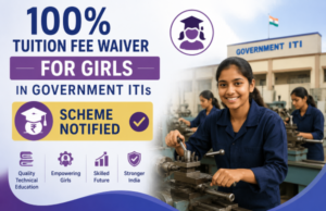 100% tuition fee waiver for girls in government ITIs scheme notified