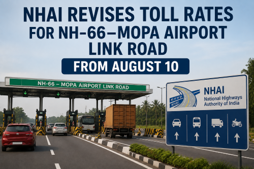 NHAI revises toll rates for NH-66–Mopa Airport link road from August 10