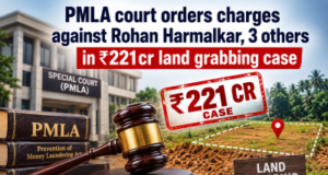 PMLA court orders charges against Rohan Harmalkar, 3 others in ₹221cr land grabbing case