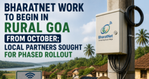 BharatNet work to begin in rural Goa from October; local partners sought for phased rollout