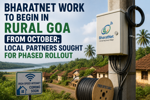 BharatNet work to begin in rural Goa from October; local partners sought for phased rollout