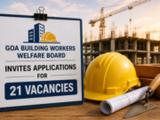 Goa Building Workers Welfare Board invites applications for 21 vacancies