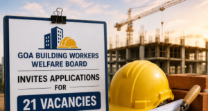 Goa Building Workers Welfare Board invites applications for 21 vacancies