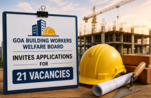 Goa Building Workers Welfare Board invites applications for 21 vacancies