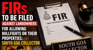 FIRs to be filed against landowners for allowing bullfights on their properties: South Goa Collector