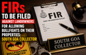 FIRs to be filed against landowners for allowing bullfights on their properties: South Goa Collector