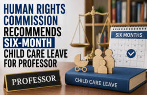 Human Rights Commission recommends six-month child care leave for professor