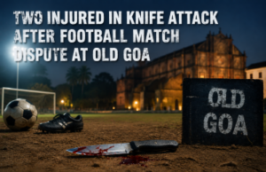 Two injured in knife attack after football match dispute at Old Goa