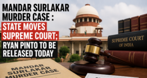Mandar Surlakar murder case : State moves Supreme Court; Ryan Pinto to be released today