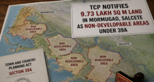 TCP notifies 9.73 lakh sq m land in Mormugao, Salcete as Non-Developable Areas under 39A