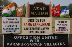 Opposition rallies behind Rama Kankonkar, Karapur-Sarvan villagers at Azad Maidan