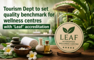 Tourism Dept to set quality benchmark for wellness centres with ‘Leaf’ accreditation