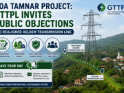 Goa Tamnar Project: GTTPL Invites Public Objections to Realigned Xeldem Transmission Line