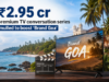 ₹2.95 cr premium TV conversation series mulled to boost ‘Brand Goa’