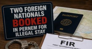 Two foreign nationals booked in Pernem for illegal stay