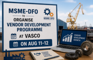 MSME-DFO to organise Vendor Development Programme at Vasco on Aug 11-12