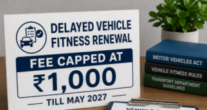 Delayed vehicle fitness renewal fee capped at ₹1,000 till May 2027