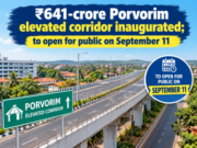 ₹641-crore Porvorim elevated corridor inaugurated; to open for public on September 11