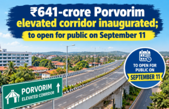 ₹641-crore Porvorim elevated corridor inaugurated; to open for public on September 11