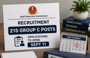 Staff Selection Commission announces recruitment for 215 Group C posts; applications to open Sept 11