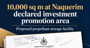 10,000 sq m at Naquerim declared Investment Promotion Area for propellant storage facility