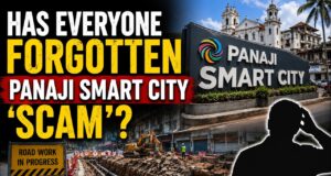 Has Everyone Forgotten Panaji Smart City ‘Scam’?
