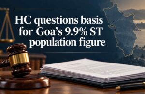 High grants interim stay on notification of estimated ST population in Goa by Census Commissioner
